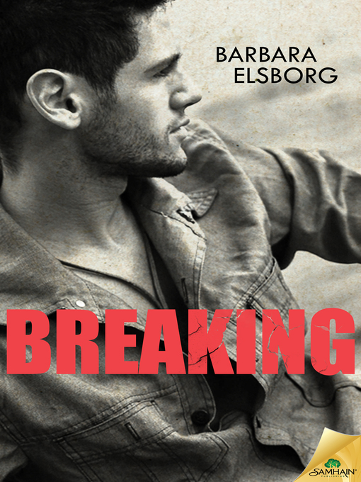 Title details for Breaking by Barbara Elsborg - Available